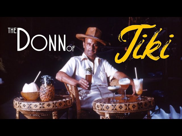 The DONN of TIKI Teaser Trailer Documentary of DONN BEACH aka DON THE BEACHCOMBER Godfather of Tiki!